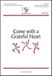 Come with a Grateful Heart